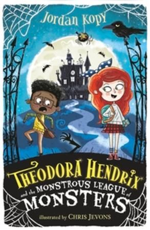 Theodora Hendrix and the Monstrous League of Monsters