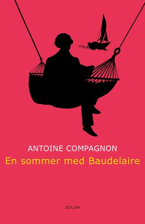 Un été avec Baudelaire