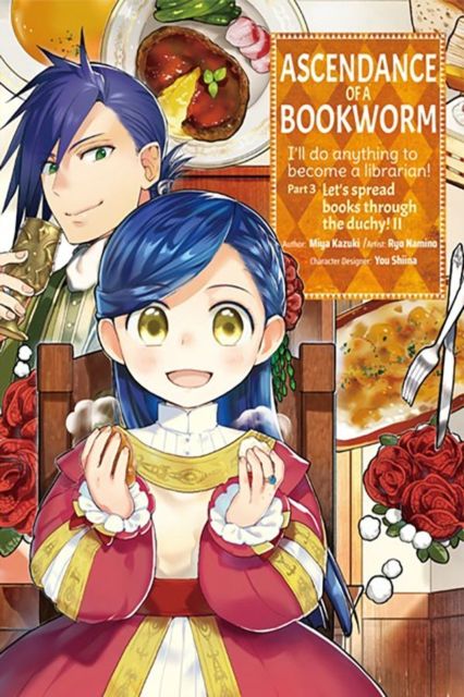 Honzuki no gekokujō. Part 3, volume 2. Ryōchi ni hon o hirogeyou!