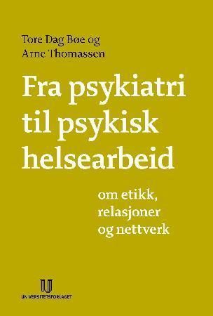 Fra psykiatri til psykisk helsearbeid