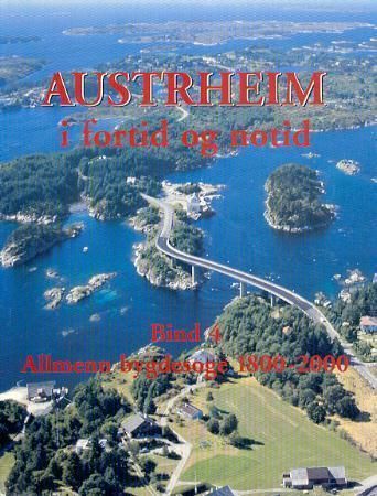 Austrheim i fortid og notid. Bind 4. Allmenn bygdesoge 1800-2000