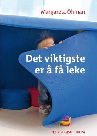 Det viktigaste är att få leka