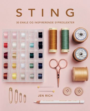 Sting : 30 enkle og inspirerende syprosjekter
