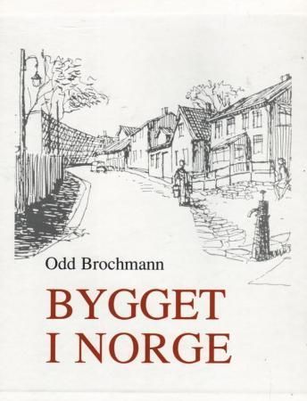 Bygget i Norge. Bind 1. Fra vikingetid til borgerhus