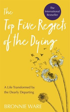 Top five regrets of the dying