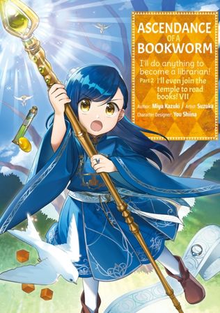 Honzuki no gekokujō. Part 2, volume 7. Hon no tamenara miko ni naru!