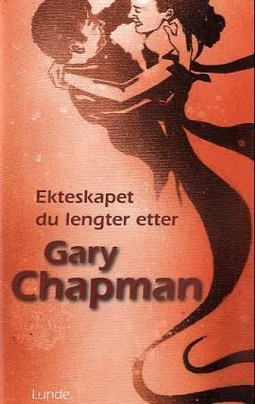 Dr. Gary Chapman on the marriage you've always wanted