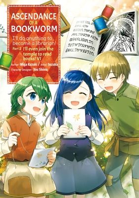 Honzuki no gekokujō. Part 2, volume 6. Hon no tamenara miko ni naru!