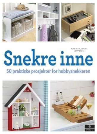 Snickra mera till hemmet