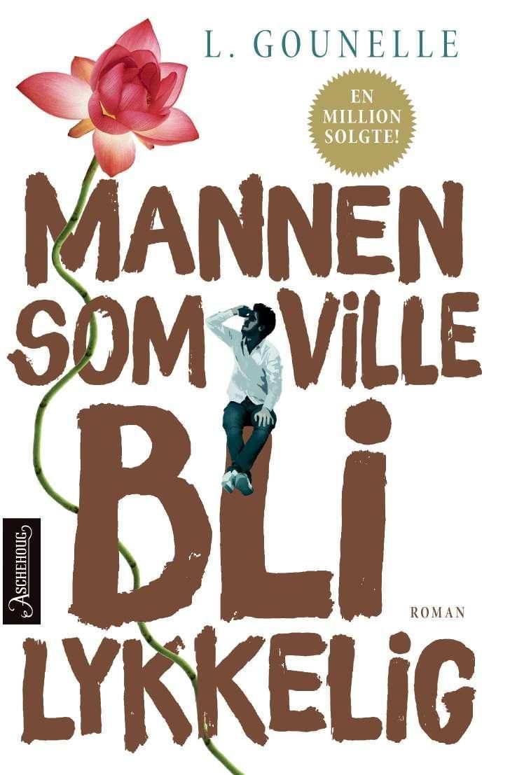 L'homme qui voulait être heureux