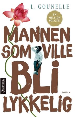L'homme qui voulait être heureux