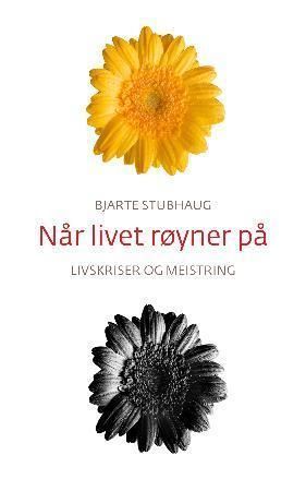 Når livet røyner på