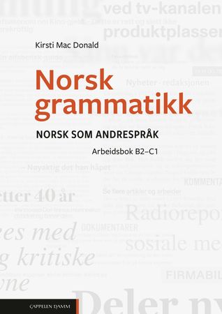 Norsk grammatikk. Arbeidsbok B2-C1