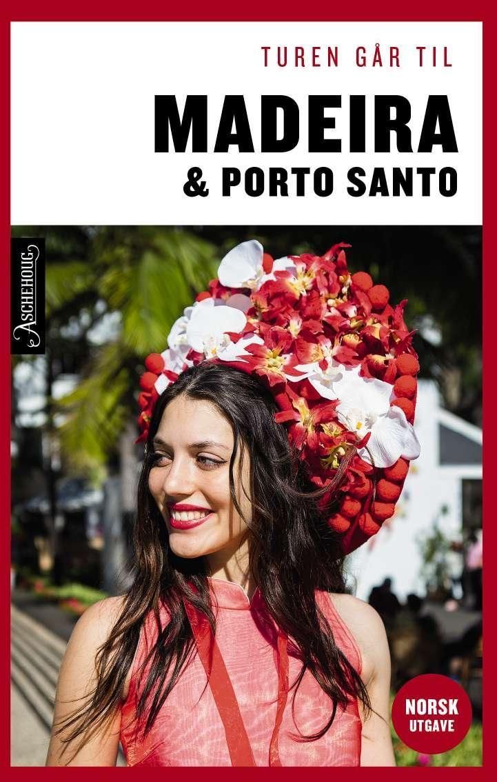 Turen går til Madeira & Porto Santo