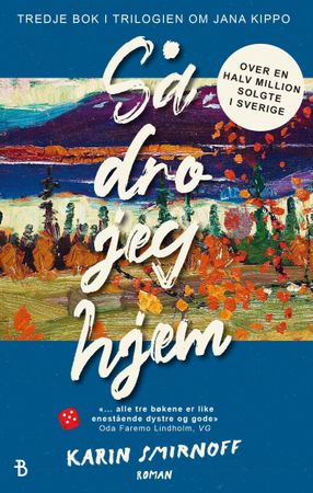 Sen for jag hem