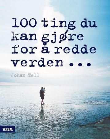 100 sätt att rädda världen
