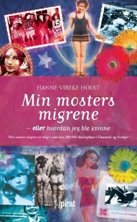 Min mosters migræne, eller Hvordan jeg blev kvinde
