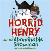 Horrid Henry and the abominable snowman