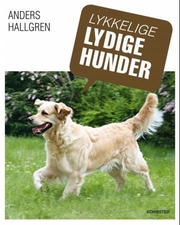 Lyckliga lydiga hundar