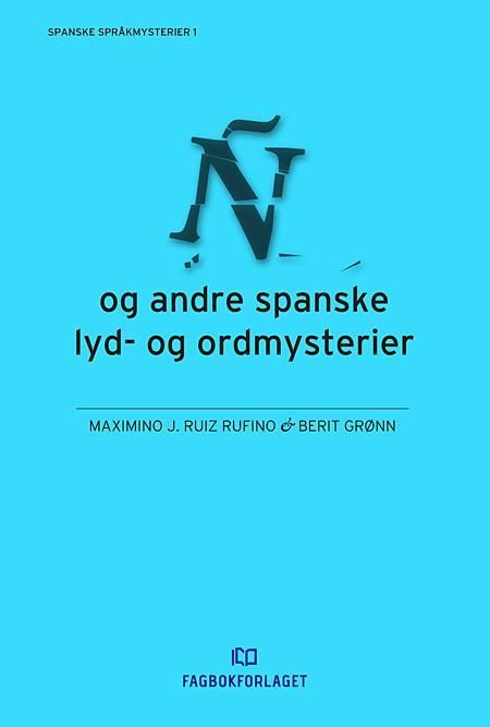 Ñ og andre spanske lyd- og ordmysterier