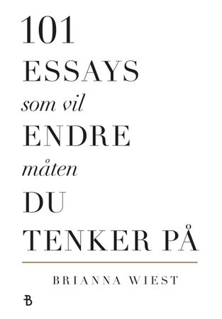 101 essays that will change the way you think