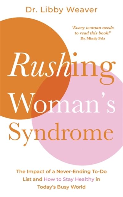 Rushing woman's syndrome