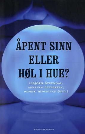 Åpent sinn eller høl i huet?