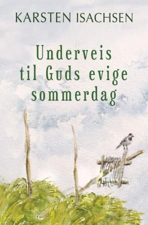 Underveis til Guds evige sommerdag