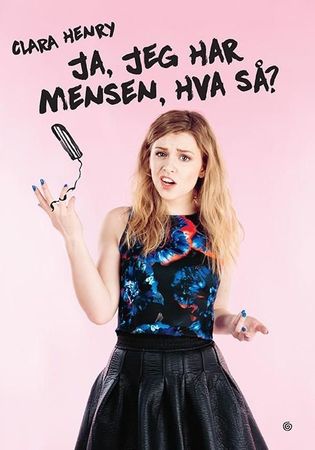 Ja jag har mens, hurså?