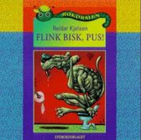 Flink bisk, Pus!