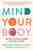 Mind your body