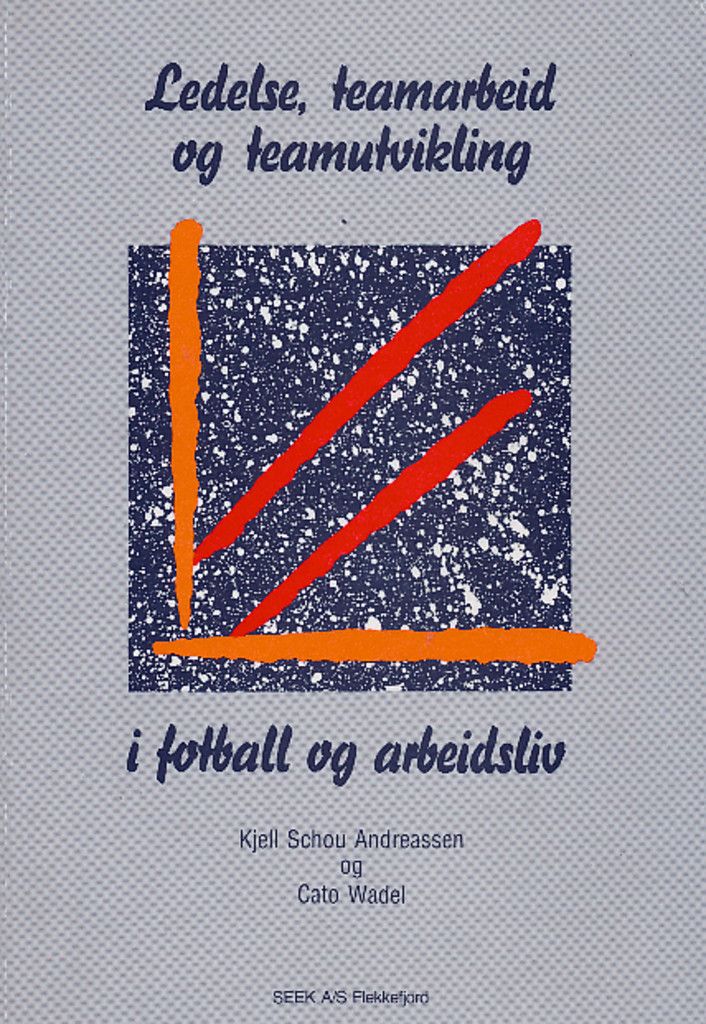 Ledelse, teamarbeid og teamutvikling i fotball og arbeidsliv