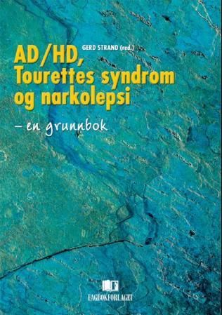 AD/HD, Tourettes syndrom og narkolepsi