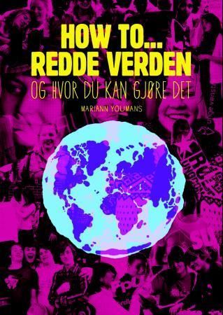 How to -  redde verden!