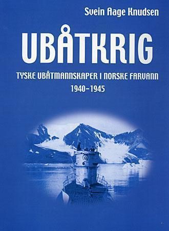 Deutsche U-Boote vor Norwegen 1940-1945
