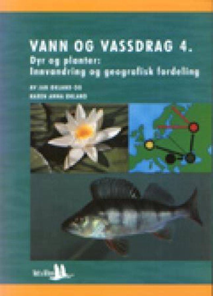 Vann og vassdrag. 4. Dyr og planter : innvandring og geografisk fordeling