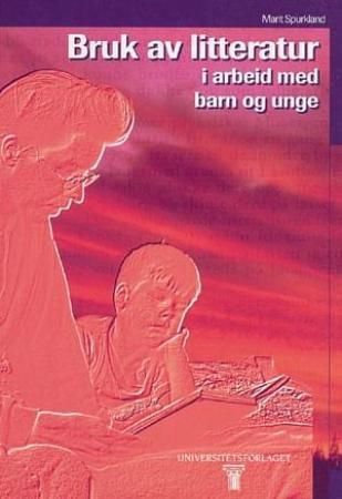 Bruk av litteratur i arbeid med barn og unge