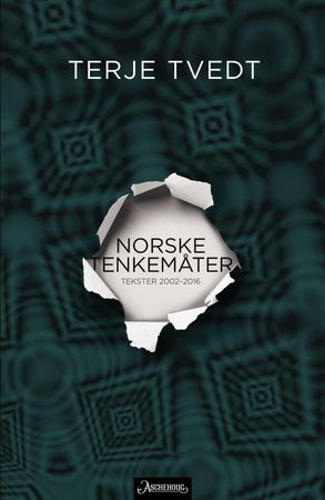 Norske tenkemåter : tekster 2002-2016