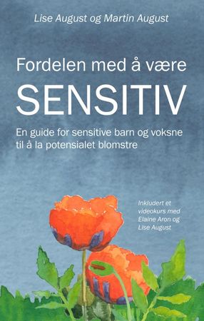 Sensitive børn og voksne: forstå potentialet og lad det blomstre