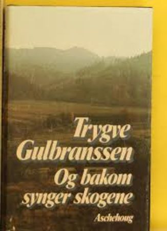 Og bakom synger skogene
