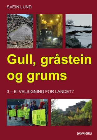 Gull, gråstein og gruma. 3. Ei velsigning for landet?