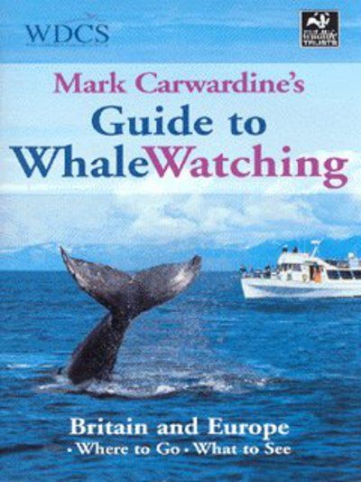 Mark Carwardine's Guide to whalewatching