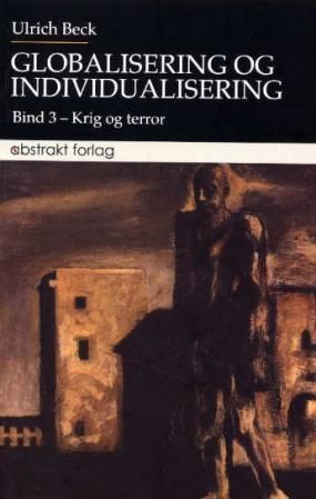 Globalisering og individualisering. Bind 3. Krig og terror