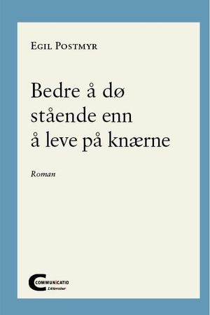 Bedre å dø stående enn å leve på knærne