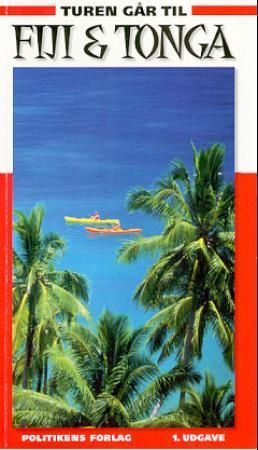 Turen går til Fiji & Tonga