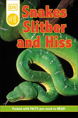 Snakes slither and hiss