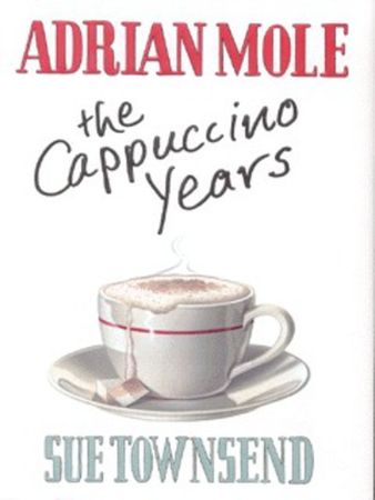 Adrian Mole, the cappuccino years