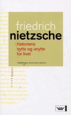 Vom Nutzen und Nachteil der Historie für das Leben