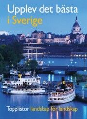 Upplev det bästa i Sverige