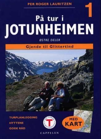 På tur i Jotunheimen. 1. Østre deler : Gjende til Glittertind